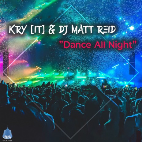 Dance All Night ft. DJ Matt Reid