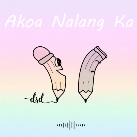 Akoa Nalang Ka | Boomplay Music