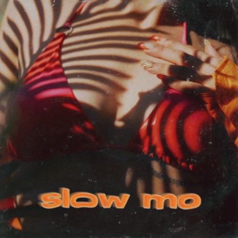 SLOW MO | Boomplay Music