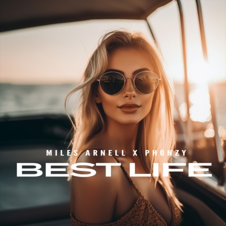 Best Life ft. Phonzy | Boomplay Music