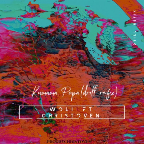 Kumama Papa DRILL ft. Wo-li | Boomplay Music