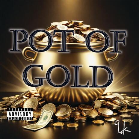 Pot Of Gold | Boomplay Music