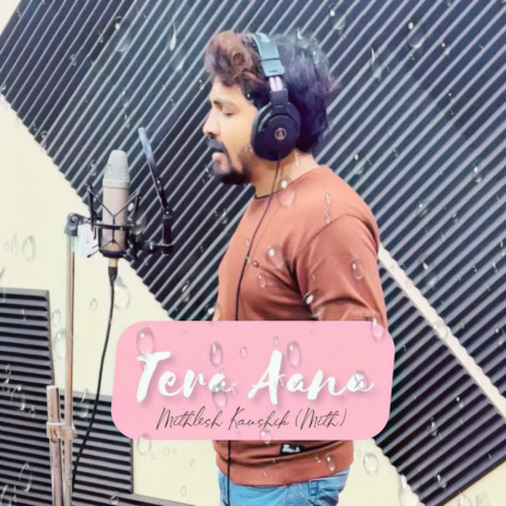 Tera Aana | Boomplay Music