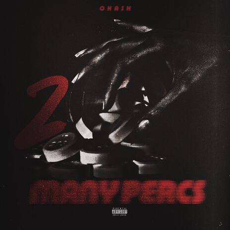 2 many percs | Boomplay Music