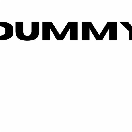 Dummy | Boomplay Music