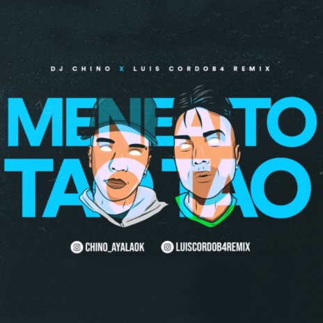 Meneaito Tao Tao ft. Luis Cordoba Remix | Boomplay Music