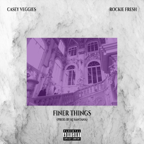 Finer Things ft. Rockie Fresh | Boomplay Music