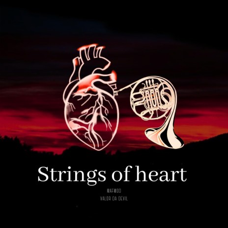 Strings of heart ft. Valor Da Devil