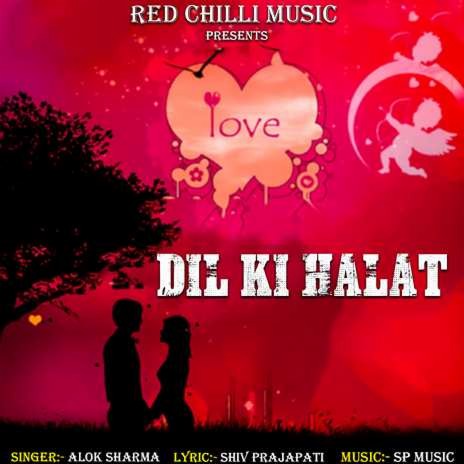 Dil Ki Halat | Boomplay Music