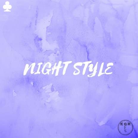 NIGHT STYLE | Boomplay Music