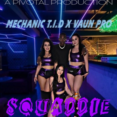 Squaddie ft. VAUN PRO | Boomplay Music