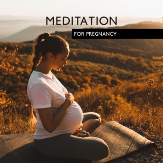 Meditation for Pregnancy: Childbirth, Sleep Music for Baby Sleep, Pregnancy Healing Meditation