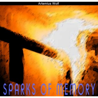 Sparks Of Memory (2011) (Original)