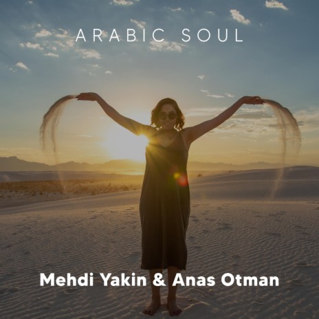 Arabic Soul ft. Anas Otman | Boomplay Music
