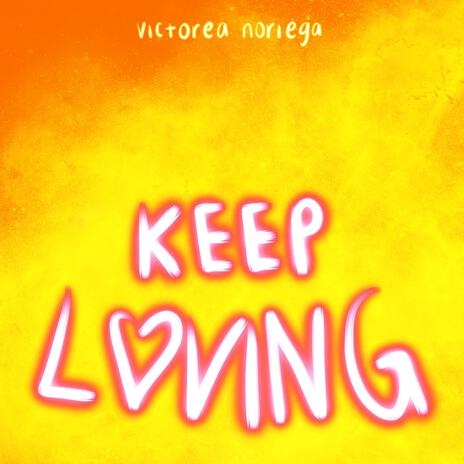 Keep Loving | Boomplay Music