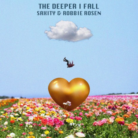 The Deeper I Fall ft. Robbie Rosen | Boomplay Music