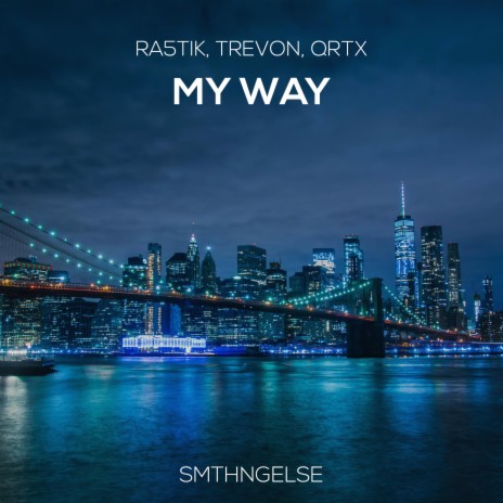 My Way (Radio Edit) ft. Trevon & QRTX | Boomplay Music