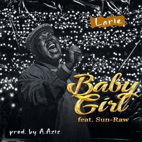 Baby Girl (feat. Sun-Raw) | Boomplay Music