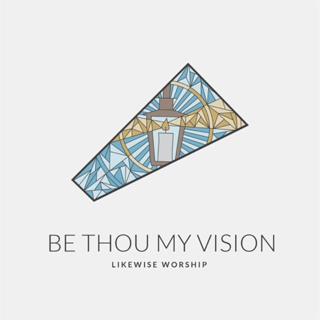 Be Thou My Vision (In The Darkness) | Boomplay Music