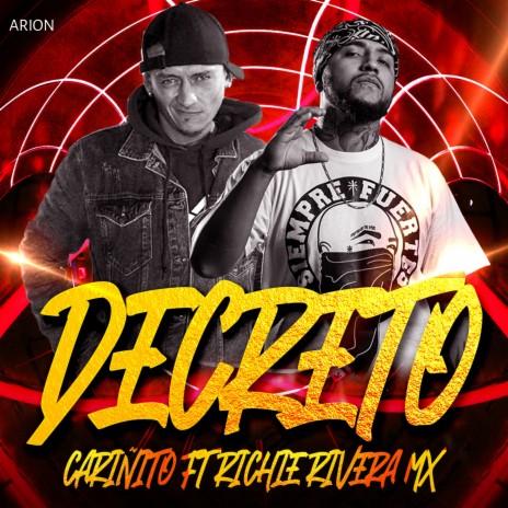 Decreto ft. Richie Rivera MX & Arion | Boomplay Music