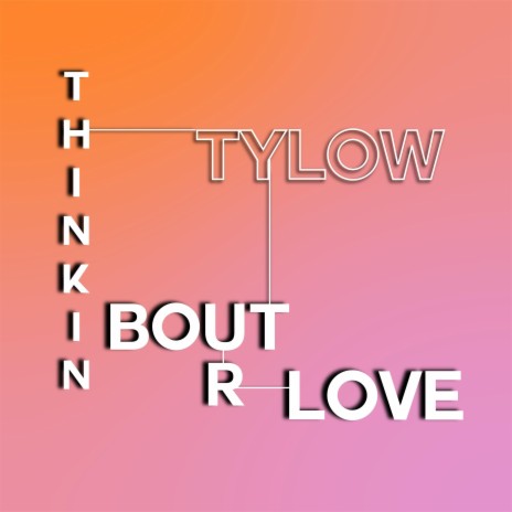 Thinkin Bout Ur Love | Boomplay Music