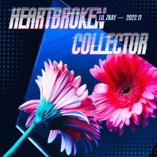 HEARTBROKE COLLECTOR