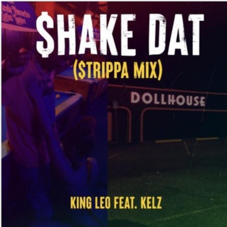 Shake Dat ft. Kelz | Boomplay Music