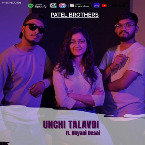 UNCHI TALAVDI ft. Dhyani Desai | Boomplay Music