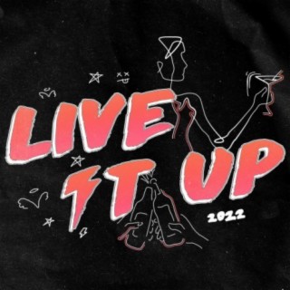 Live It Up 2022