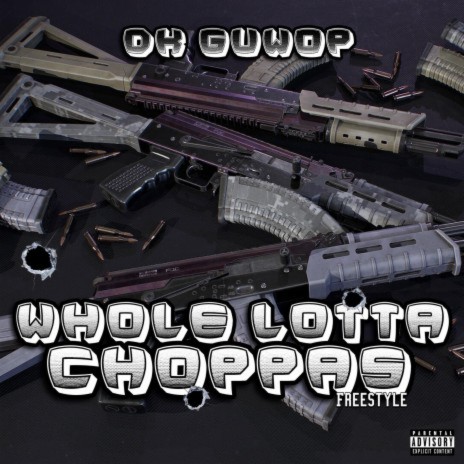 Whole Lotta Choppas (Freestyle) | Boomplay Music