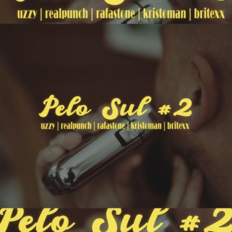 Pelo Sul #2 ft. RealPunch, RafaStone, Kristóman & Britexx | Boomplay Music