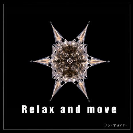 Relax and move | Boomplay Music