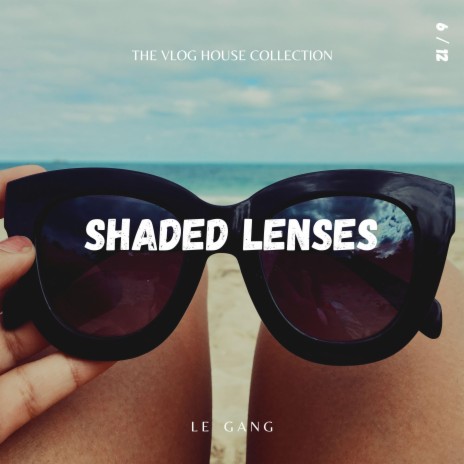 Shaded Lenses | Boomplay Music