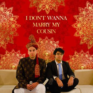 I Don't Wanna Marry My Cousin