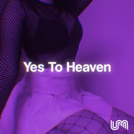 Yes To Heaven (Speed) ft. Ren