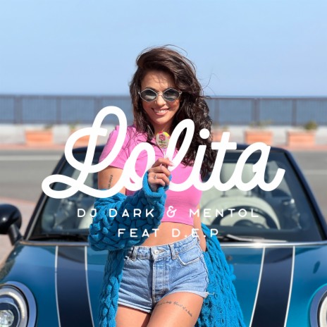 Lolita (Radio Edit) ft. Mentol & D.E.P. | Boomplay Music