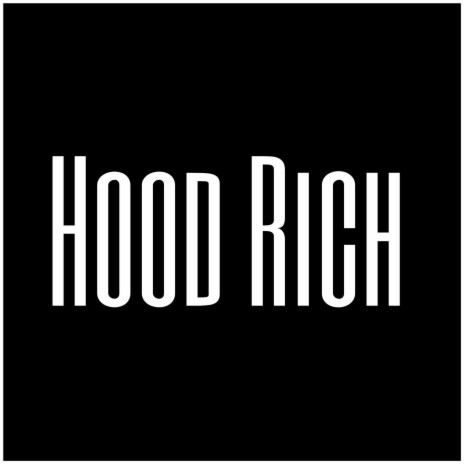 Hood Rich | Boomplay Music