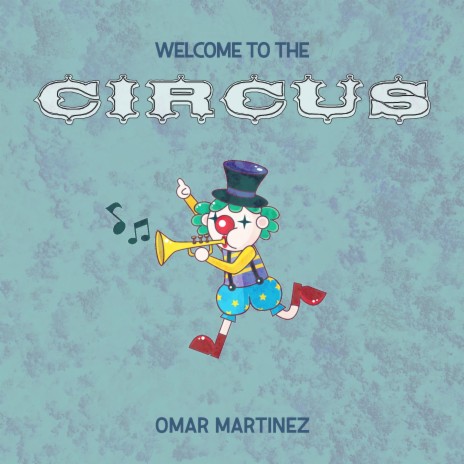 Welcome To The Circus | Boomplay Music