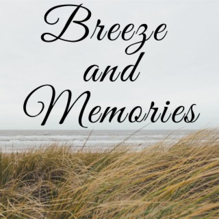 Breeze and Memories