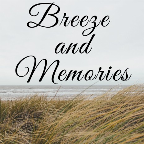 Breeze and Memories