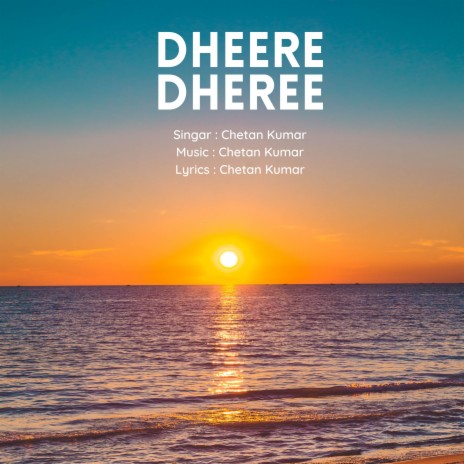 Dheere Dheree | Boomplay Music