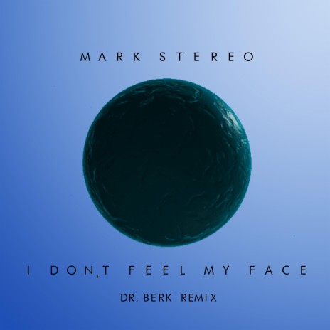 I Don't Feel My Face (Dr. Berk Remix) ft. Dr. Berk | Boomplay Music