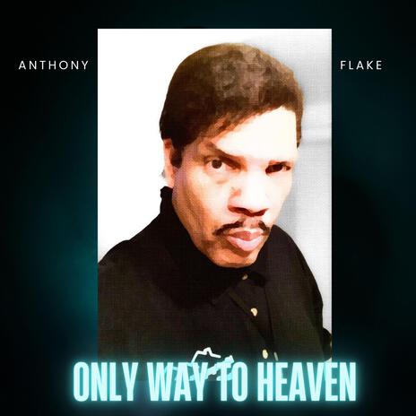 Only Way To Heaven | Boomplay Music