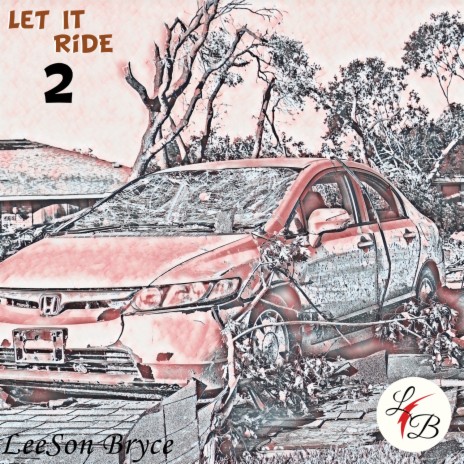 LET IT RIDE 2 | Boomplay Music