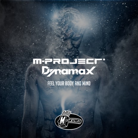 Feel Your Body & Mind (Original Mix) ft. DJ Dynamax