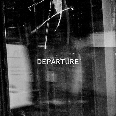 Departure | Boomplay Music