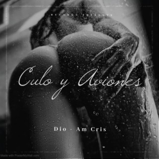 Culo y Aviones ft. Am Cris lyrics | Boomplay Music