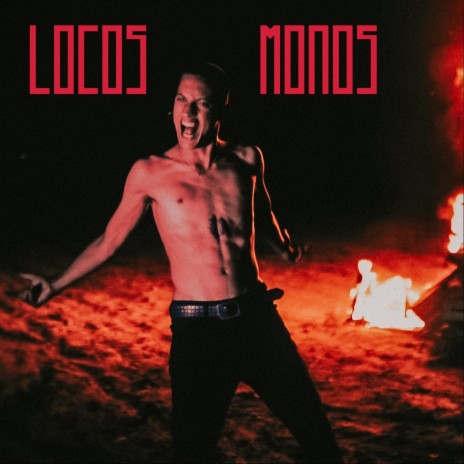 Locos Monos | Boomplay Music