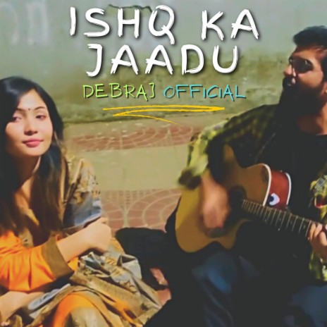 Ishq Ka Jaadu | Boomplay Music