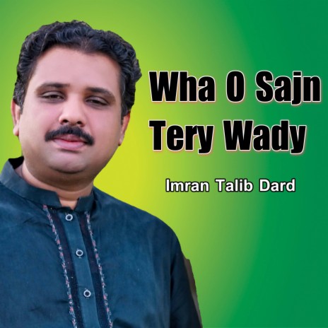 Wha O Sajn Tery Wady | Boomplay Music